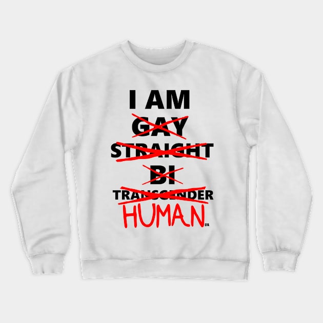 HUMAN Crewneck Sweatshirt by EqualityForAll